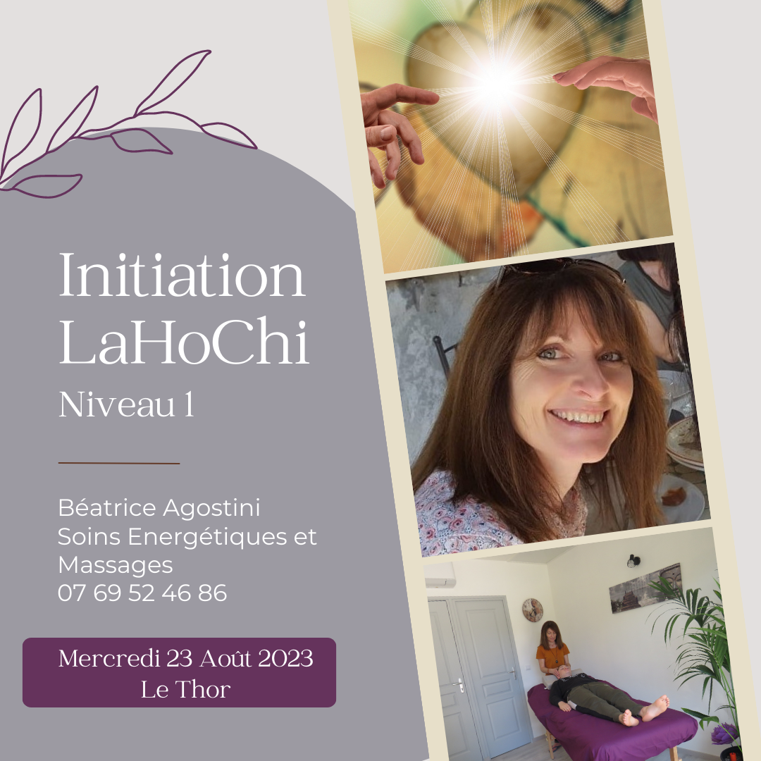 Initiation LaHoChi - Béatrice Agostini Le Thor